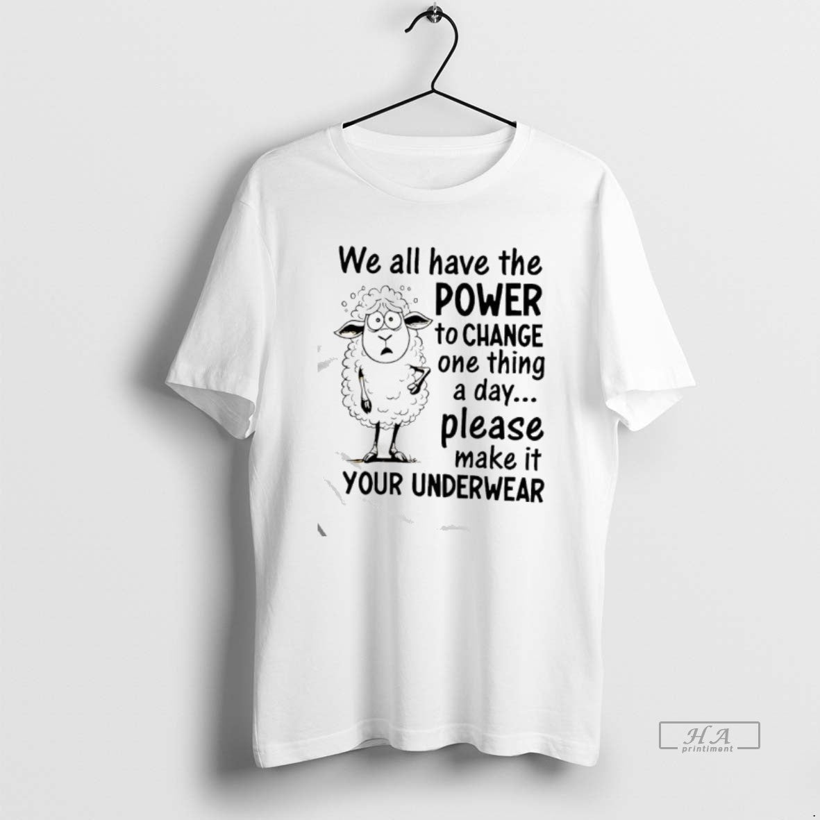 Official Sheep We All Have The Power To Change One Thing A Day Please Make T-Shirts, Hoodie, Sweatshirt | WearSparks.com