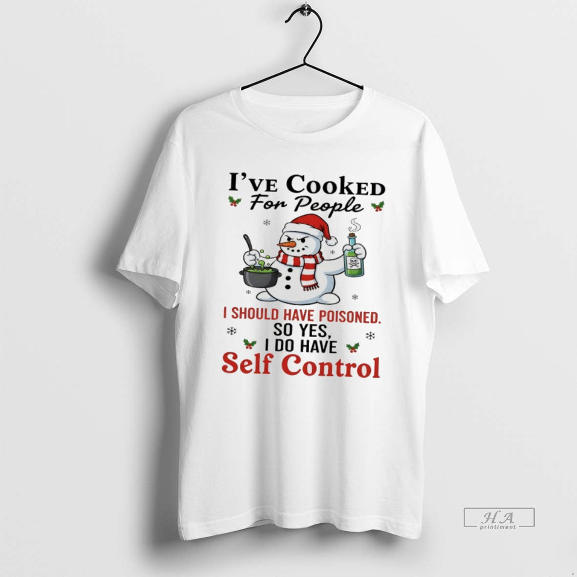 Official Snowman Ive Cooked For People I Should Have Poisoned So Yes I Do Have T-Shirts, Hoodie, Sweatshirt | WearSparks.com