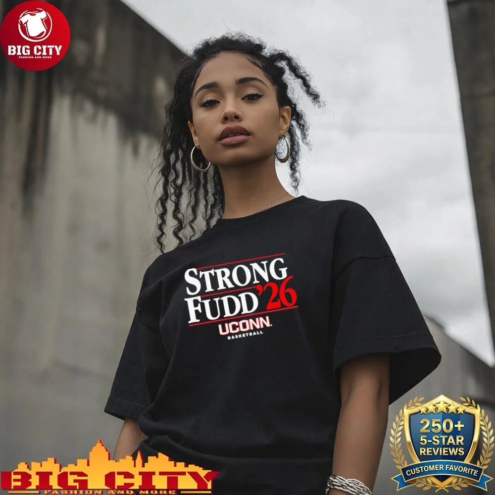 Official Strong Fudd ’26 Uconn Huskies shirt