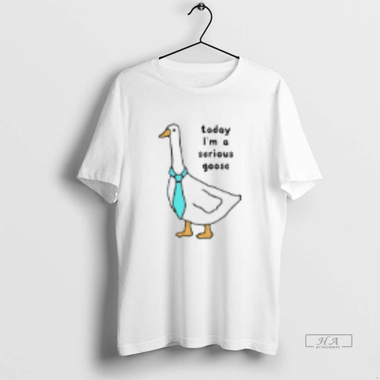Official Today Im A Serious Goose T-Shirts, Hoodie, Sweatshirt | WearSparks.com