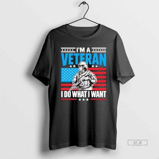 Official Trendy American Im A Veteran I Do What I Want