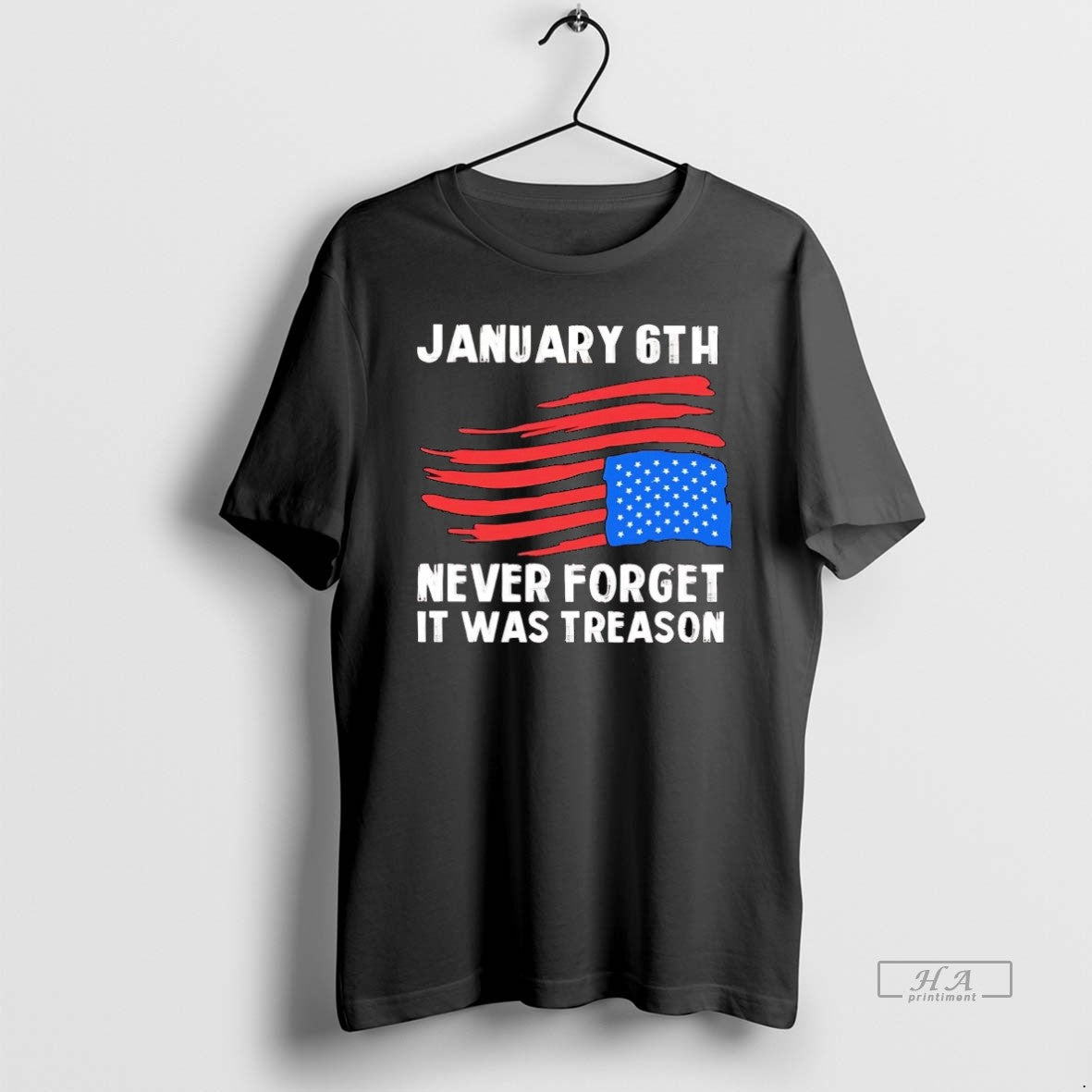 Official Trendy American Flag Upside Down January 6th Never Forget It Was Treason