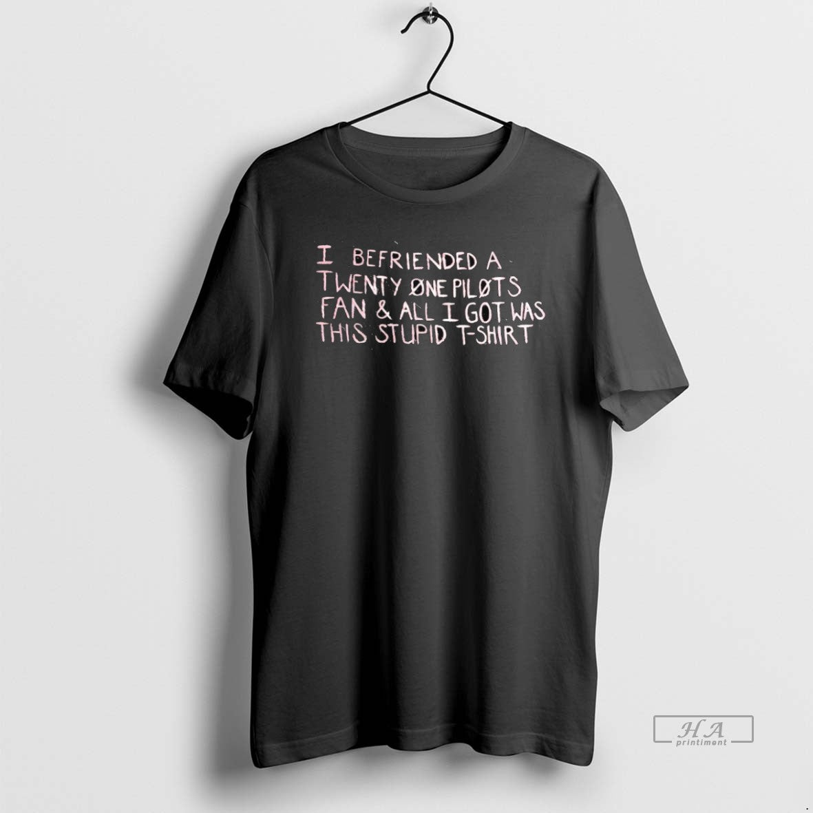 Official Trendy I Befriended A Twenty One Pilots Fan And All I Got Was This