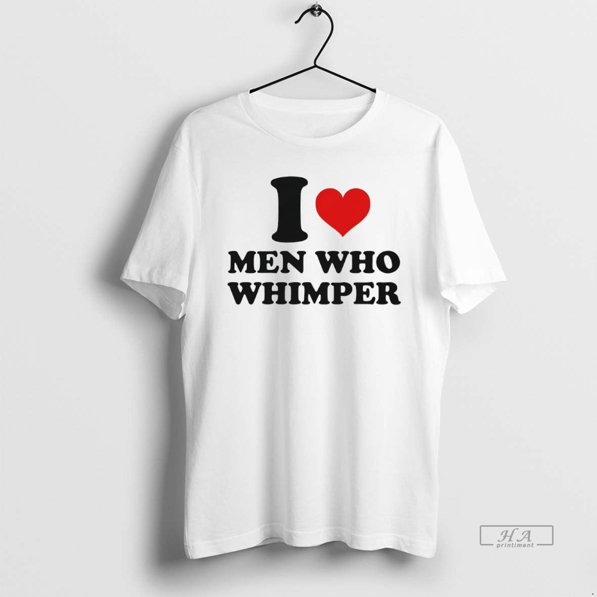 Official Trendy I Love Men Who Whimper