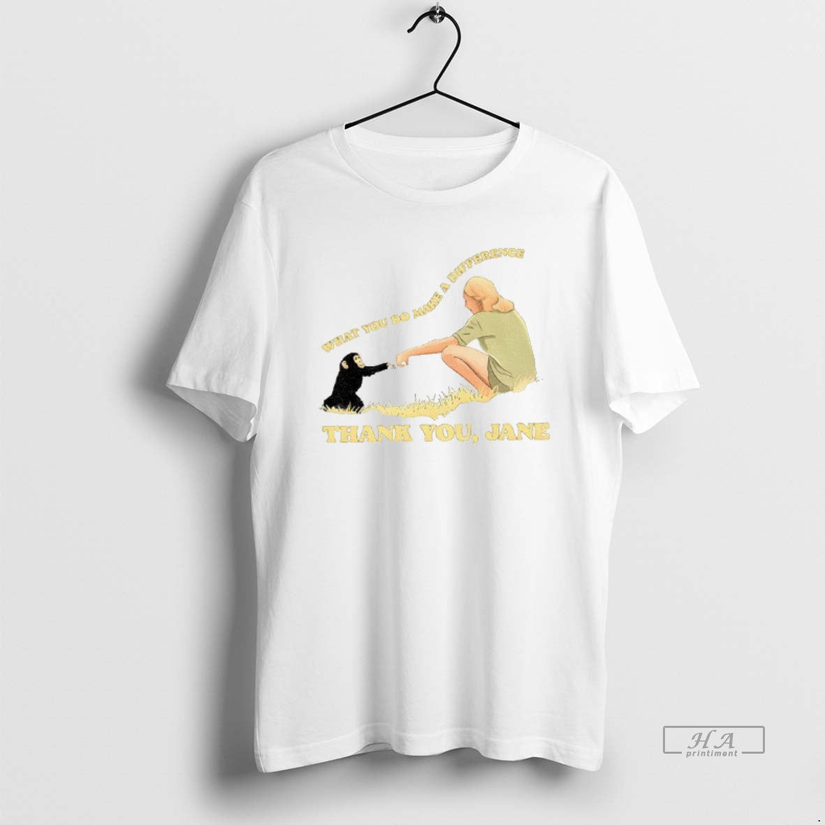 Official Trendy Jane Goodall Thank You Jane What You Do Makes A Difference