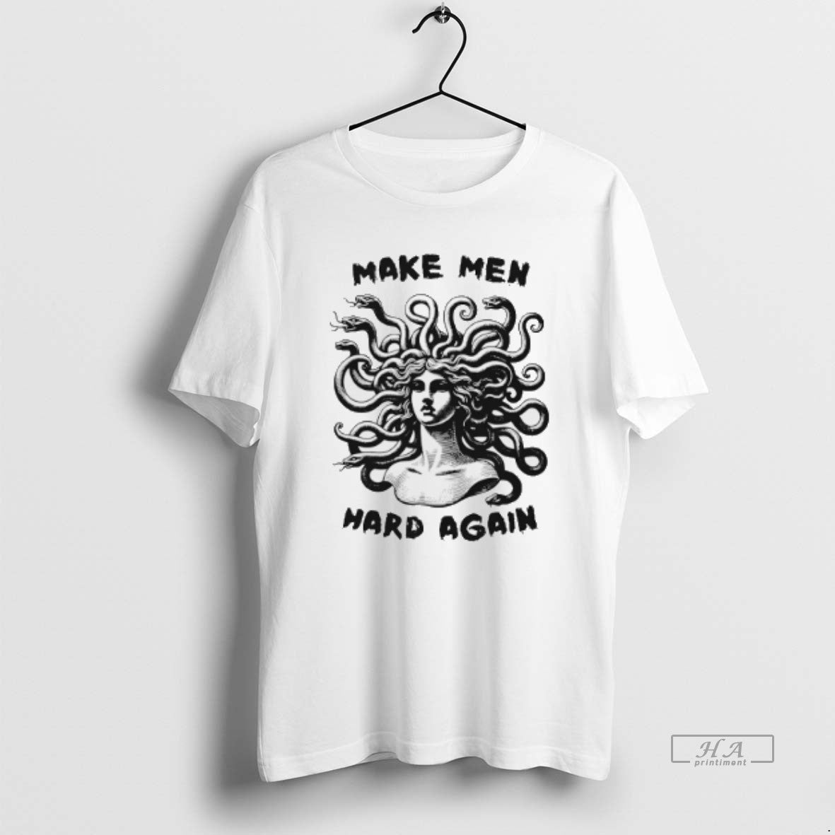Official Trendy Medusa Make Men Hard Again