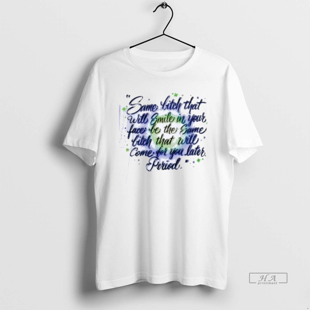 Official Trendy Same Bitch That Will Smile In Your Face Be The Same Bitch That