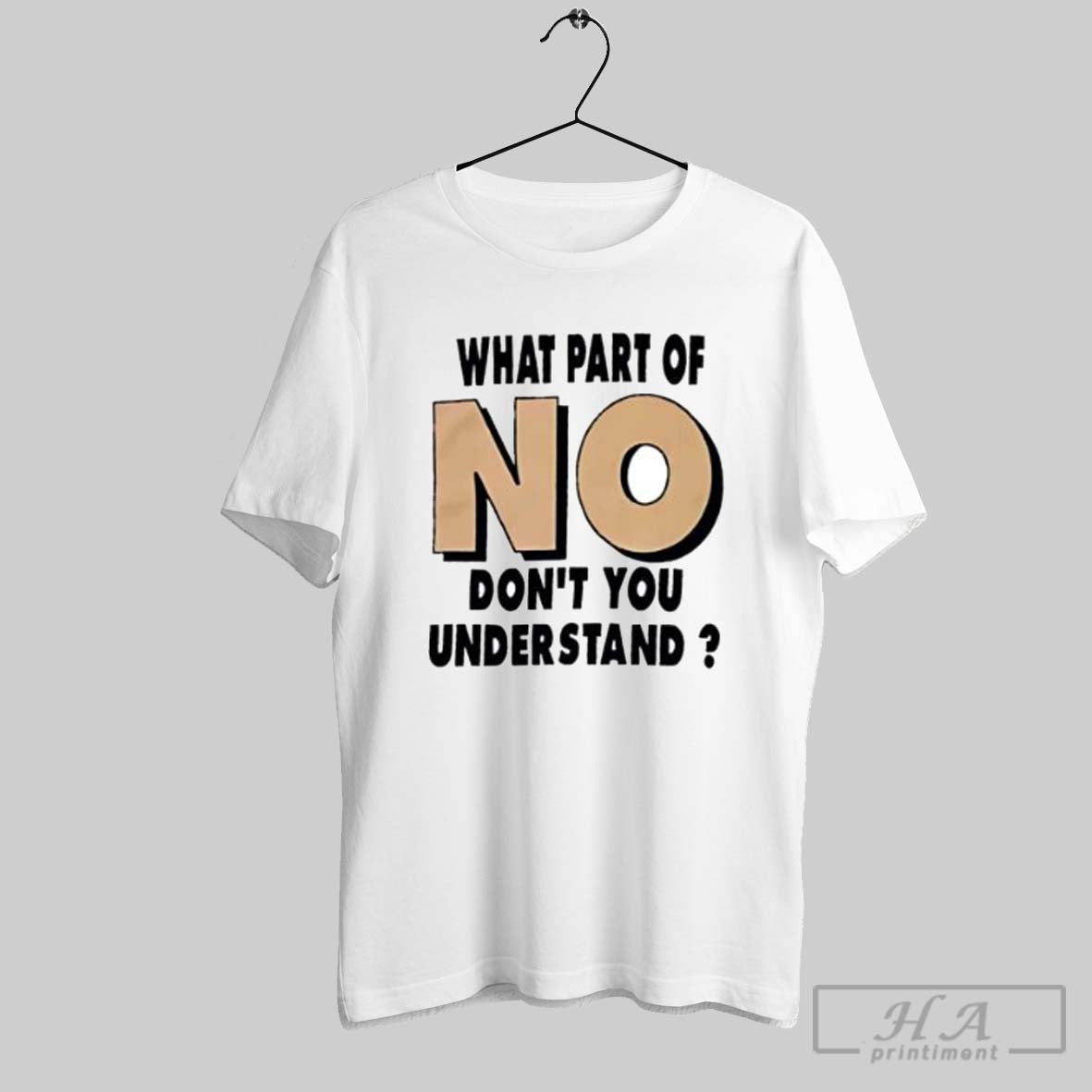 Official What Part Of No Don_t You Understand