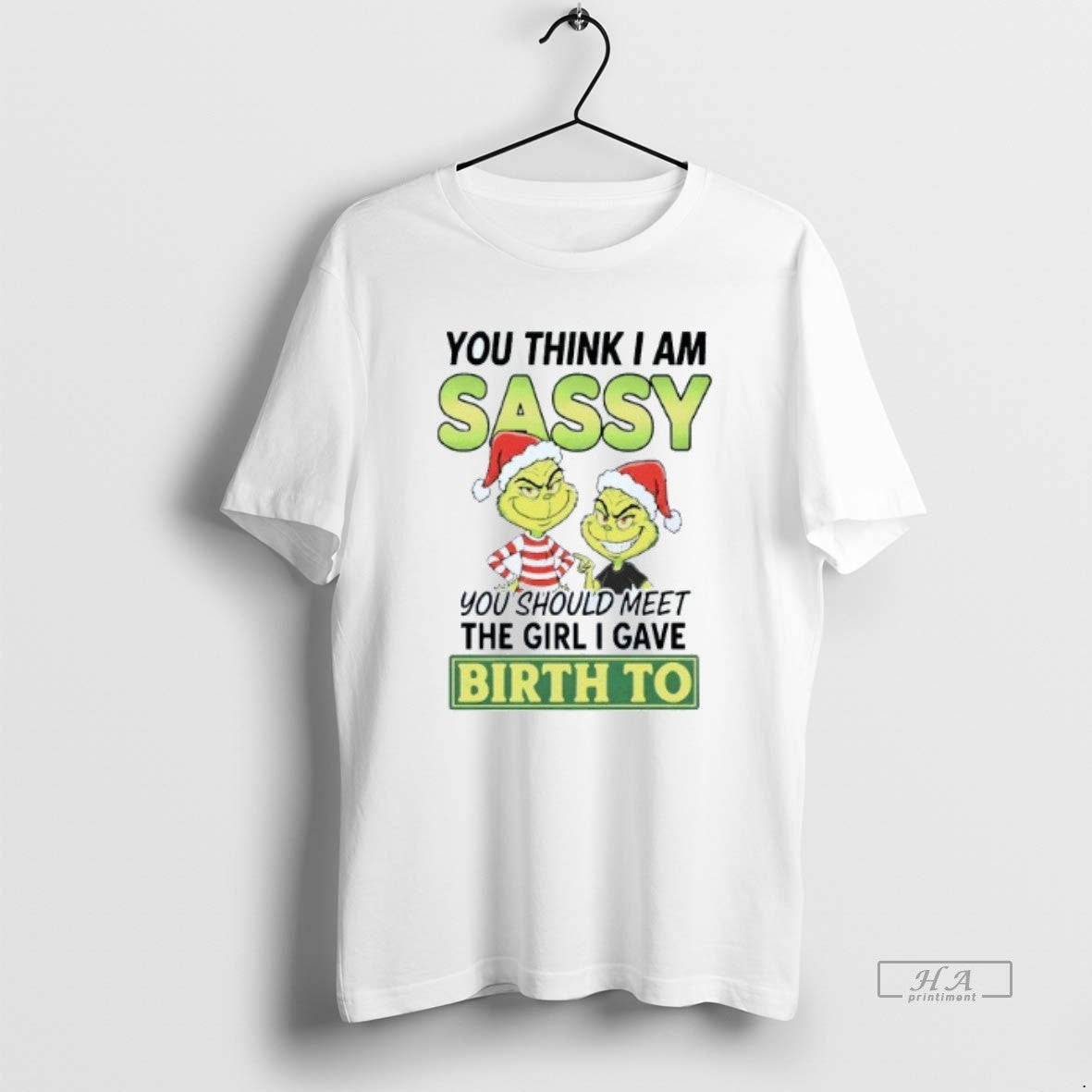 Official You Think Im Sassy You Should Meet The Meet The Girl I Gave Birth T-Shirts, Hoodie, Sweatshirt | WearSparks.com