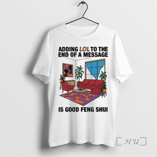Officials Adding Lol To The End Of A Message Is Good Feng Shui Premium T-Shirts, Hoodie, Sweatshirt | WearSparks.com