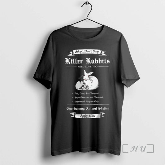 Officials Adopt Dont Shop Killer Rabbit Need Love Too Caerbannog Animal Sheller Apply Now Premium T-Shirts, Hoodie,...