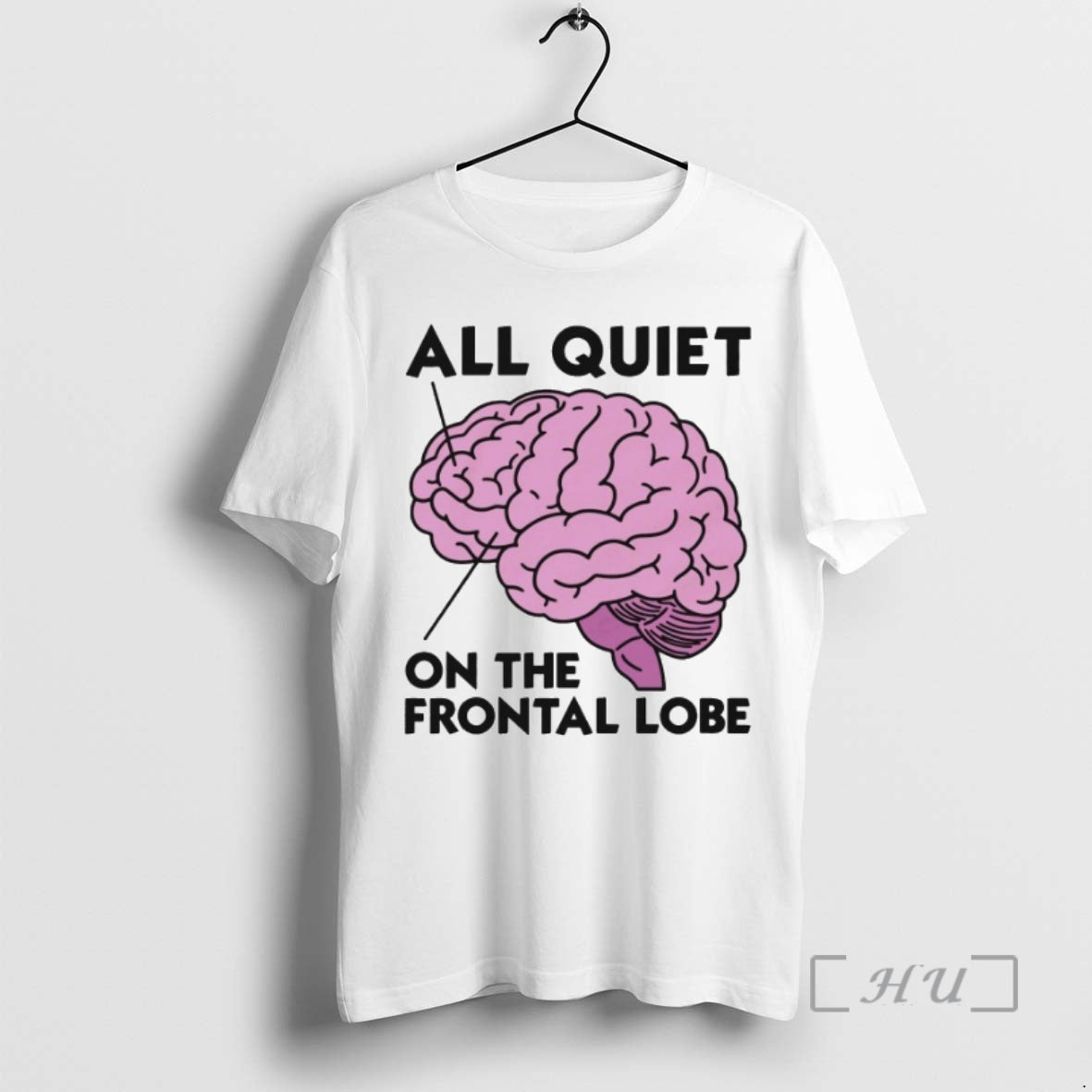 Officials All Quiet On The Frontal Lobe Brain Shirts