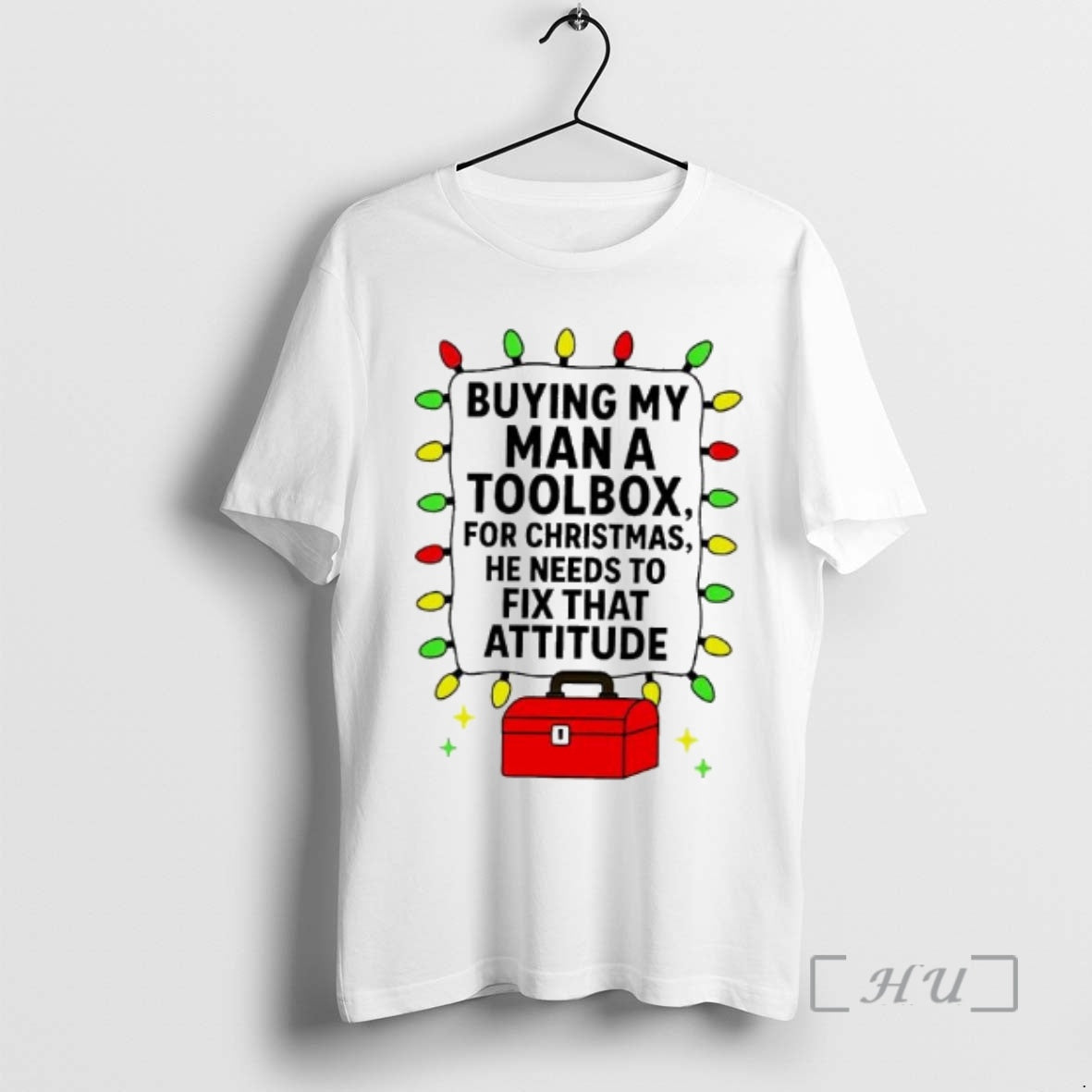 Officials Buying My Man A Toolbox For Christmas He Needs To Fix That Attitude Premium T-Shirts, Hoodie, Sweatshirt