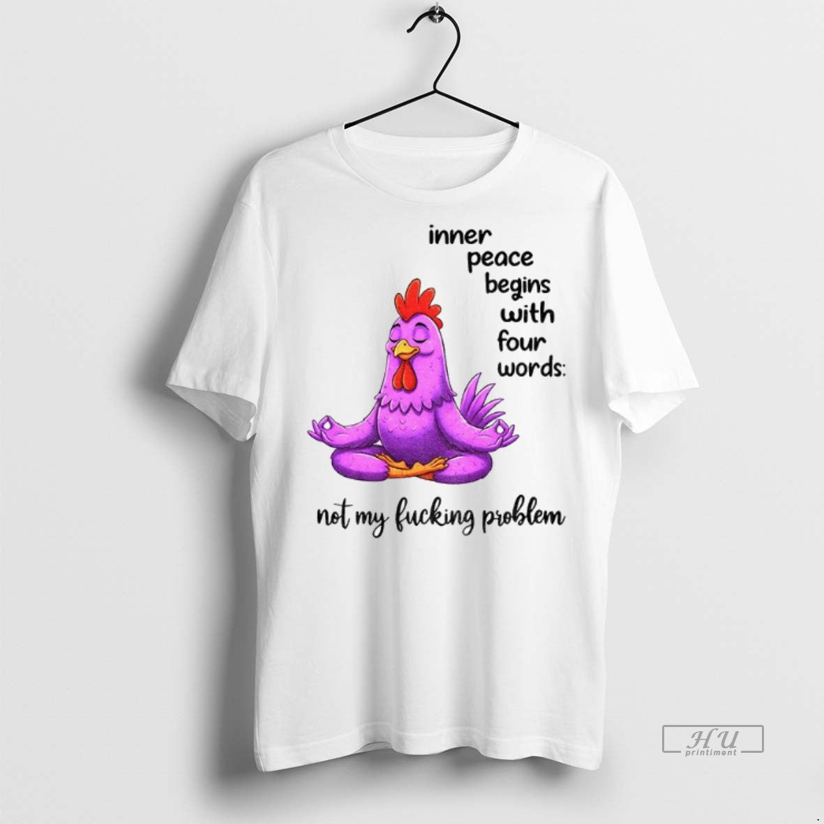 Officials Chicken Yoga Inner Peace Begins With Four Words Not My Fucking Problem