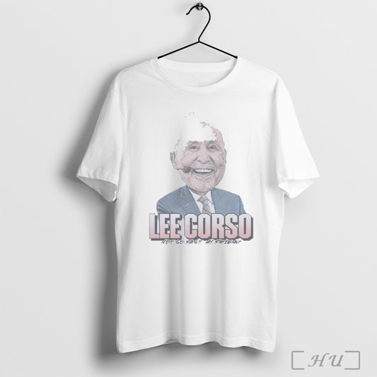 Officials Coach Lee Corso Not So Fast My Friend T Shirt