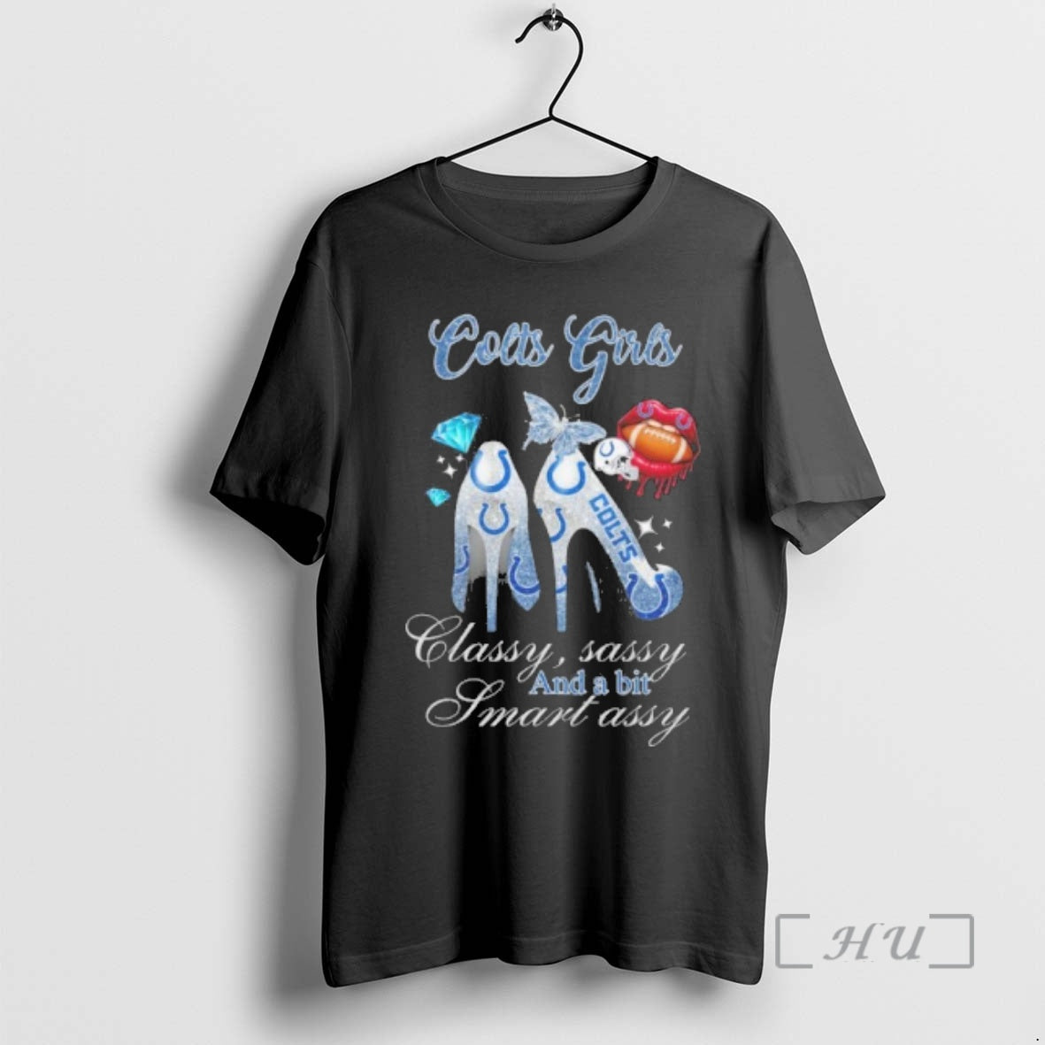 Officials Colts Girls High Heels Classy Sassy And A Bit Smart Assy Lip Premium T-Shirts, Hoodie, Sweatshirt | WearSparks.com