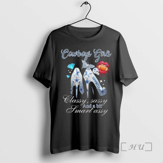 Officials Cowboys Girls High Heels Classy Sassy And A Bit Smart Assy Lip Premium T-Shirts, Hoodie, Sweatshirt