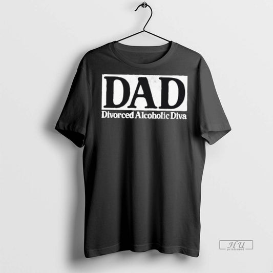 Officials Dad Divorced Alcoholic Diva T Shirt Sweater
