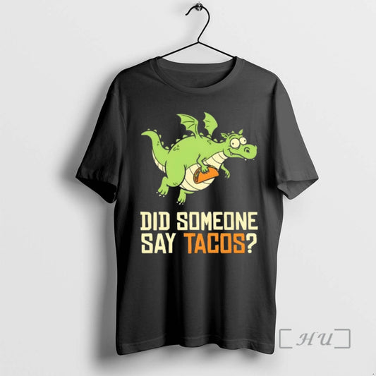Officials Dragon Did Someone Say Tacos