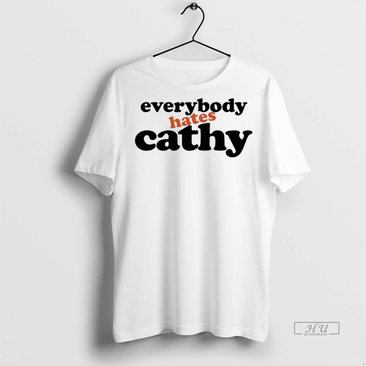 Officials Everybody Hates Cathy T Shirt Sweater
