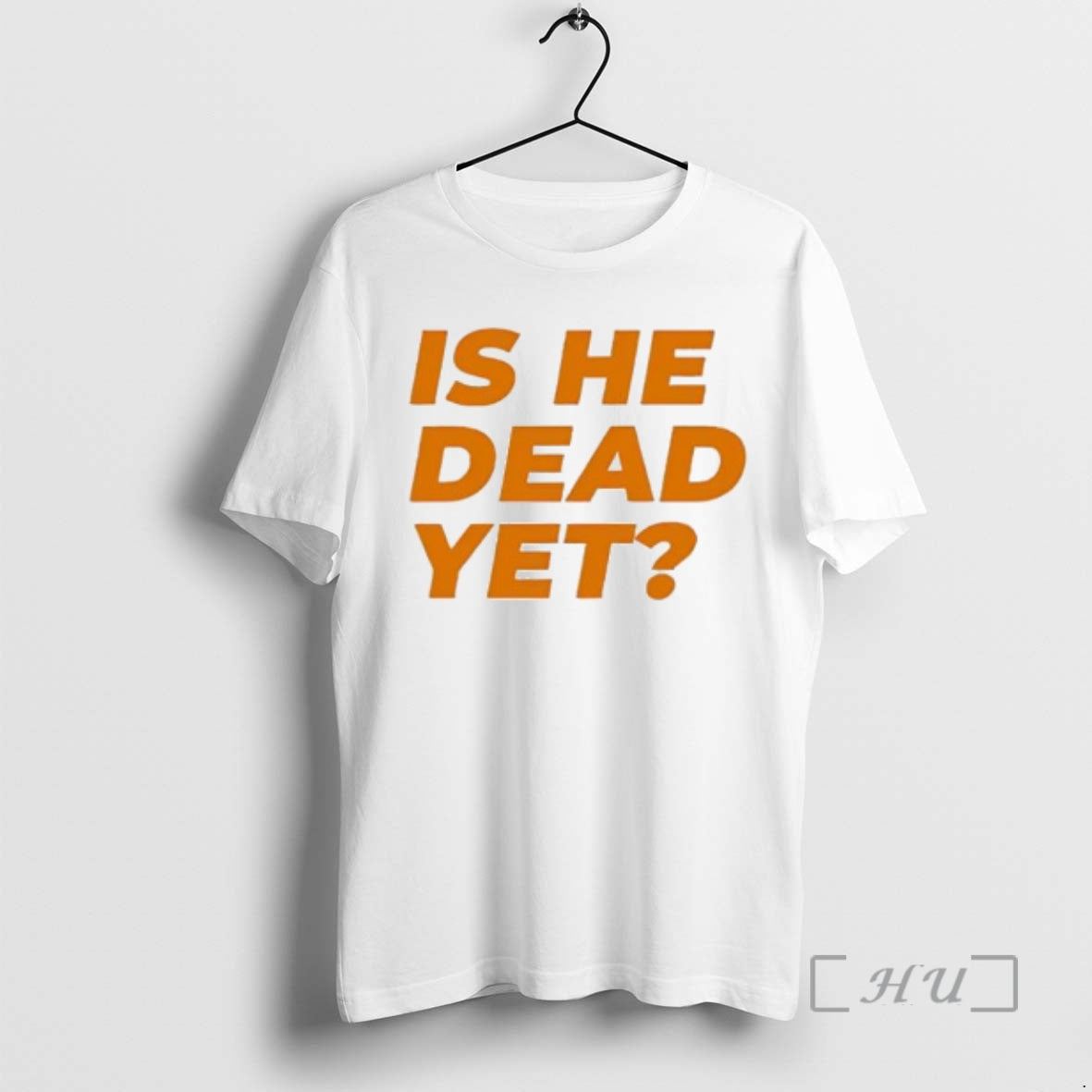 Officials Funny Is He Dead Yet T-Shirts, Hoodie, Sweatshirt | WearSparks.com