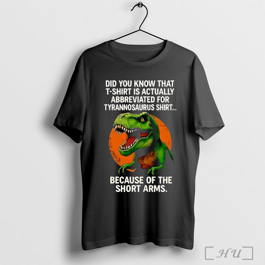 Officials Funny Tyrannosaurus Rex Dinosaur Short Arms Joke T Shirt