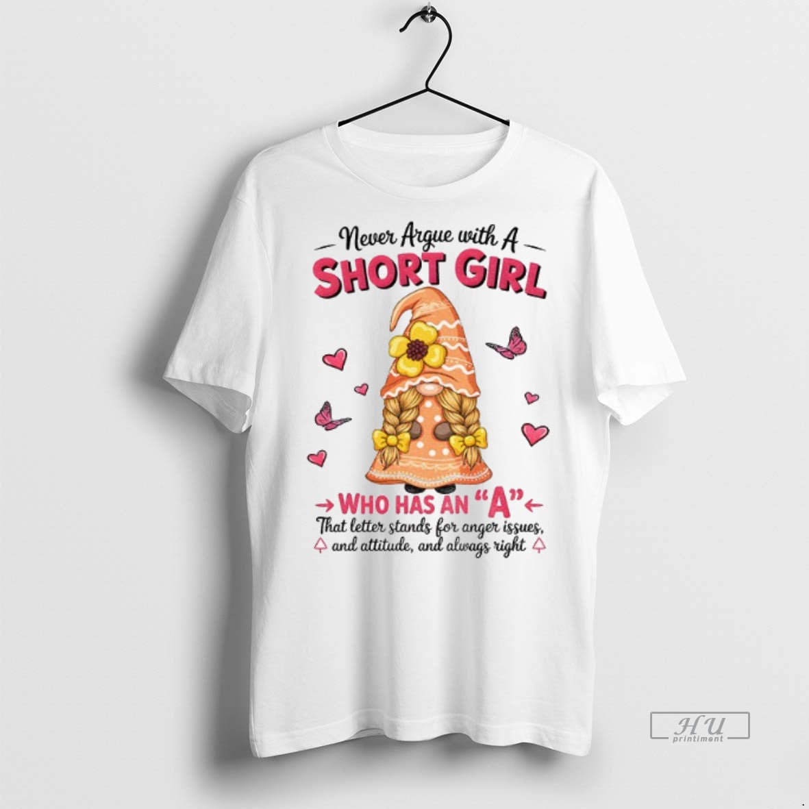 Officials Gnome Never Argue With A Short Girl Who Has An A That Letter Stands