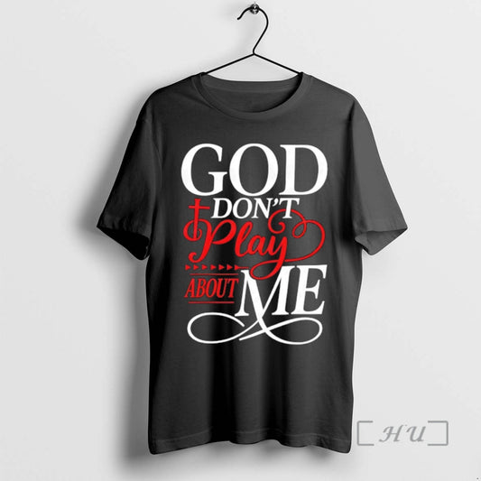 Officials God Dont Play About Me Christian Faith