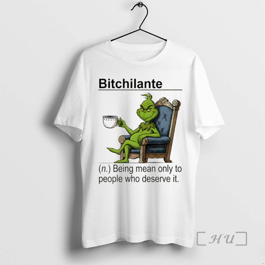 Officials Grinch Bitchilante Definition Being Mean Only To People Who Deserve It Premium T Shirts