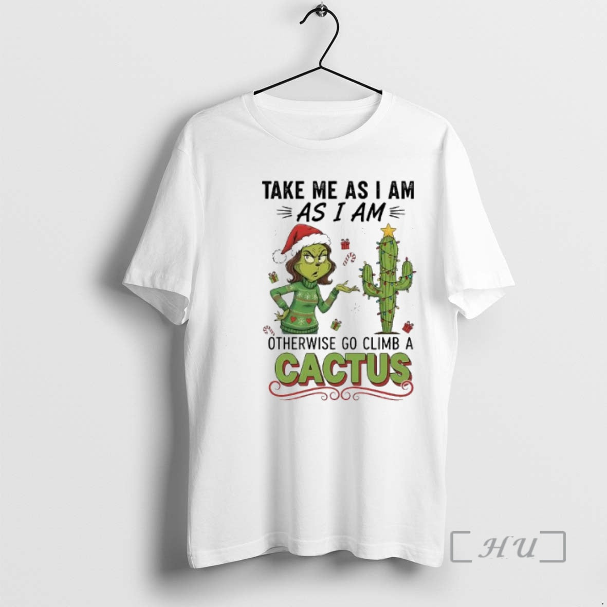 Officials Grinch Cactus Take Me As I Am As I Am Otherwise Go Climb T-Shirts, Hoodie, Sweatshirt | WearSparks.com