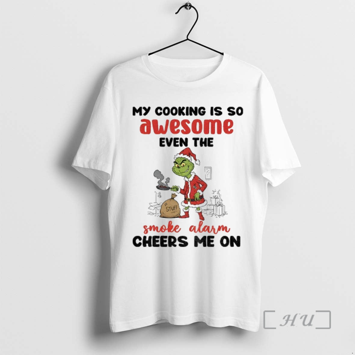 Officials Grinch Christmas My Cooking Is So Awesome Even The Smoke Alarm Cheers Me On T-Shirts, Hoodie, Sweatshirt