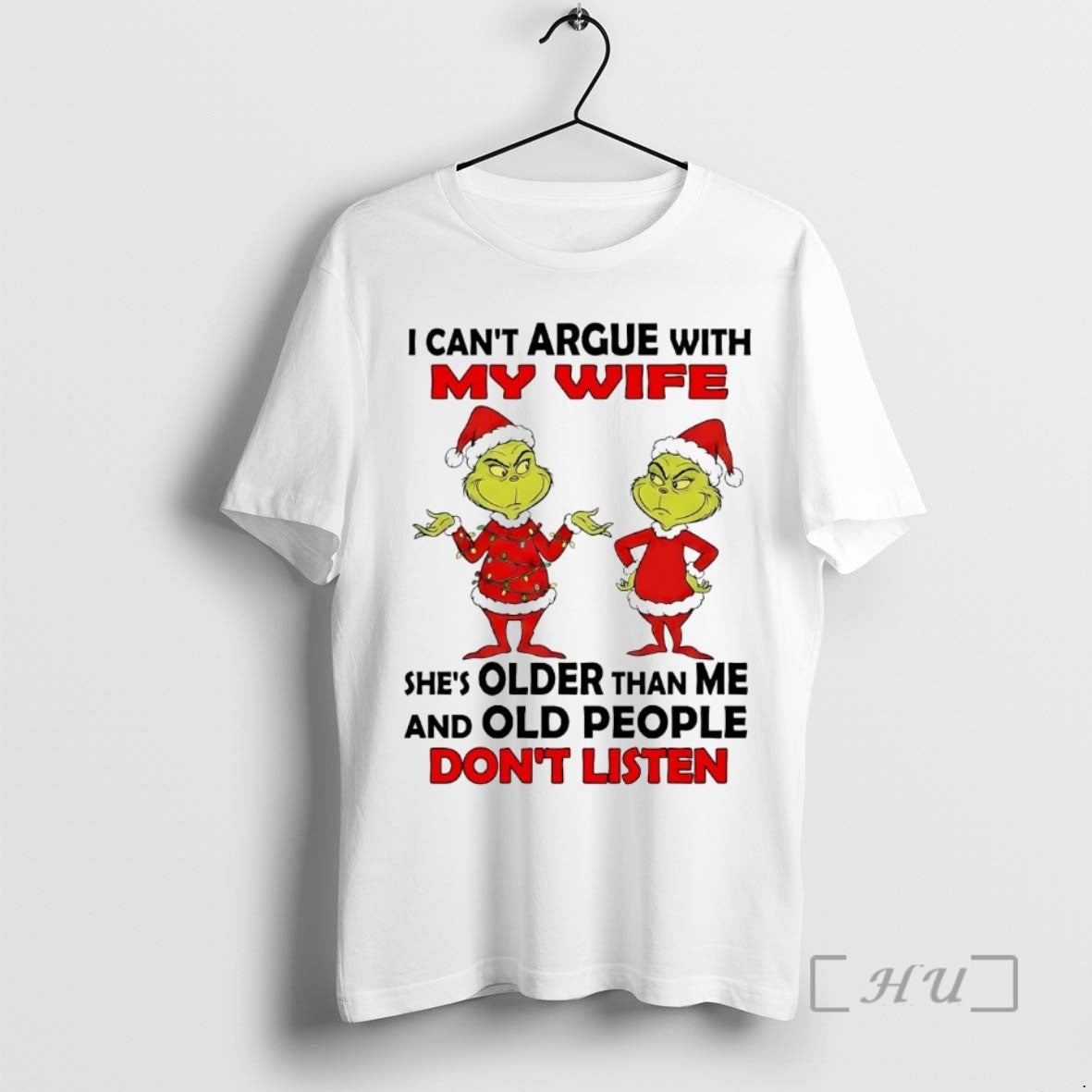 Officials Grinch I Cant Argue With My Wife Old People Dont Listen Christmas Premium T-Shirts, Hoodie, Sweatshirt