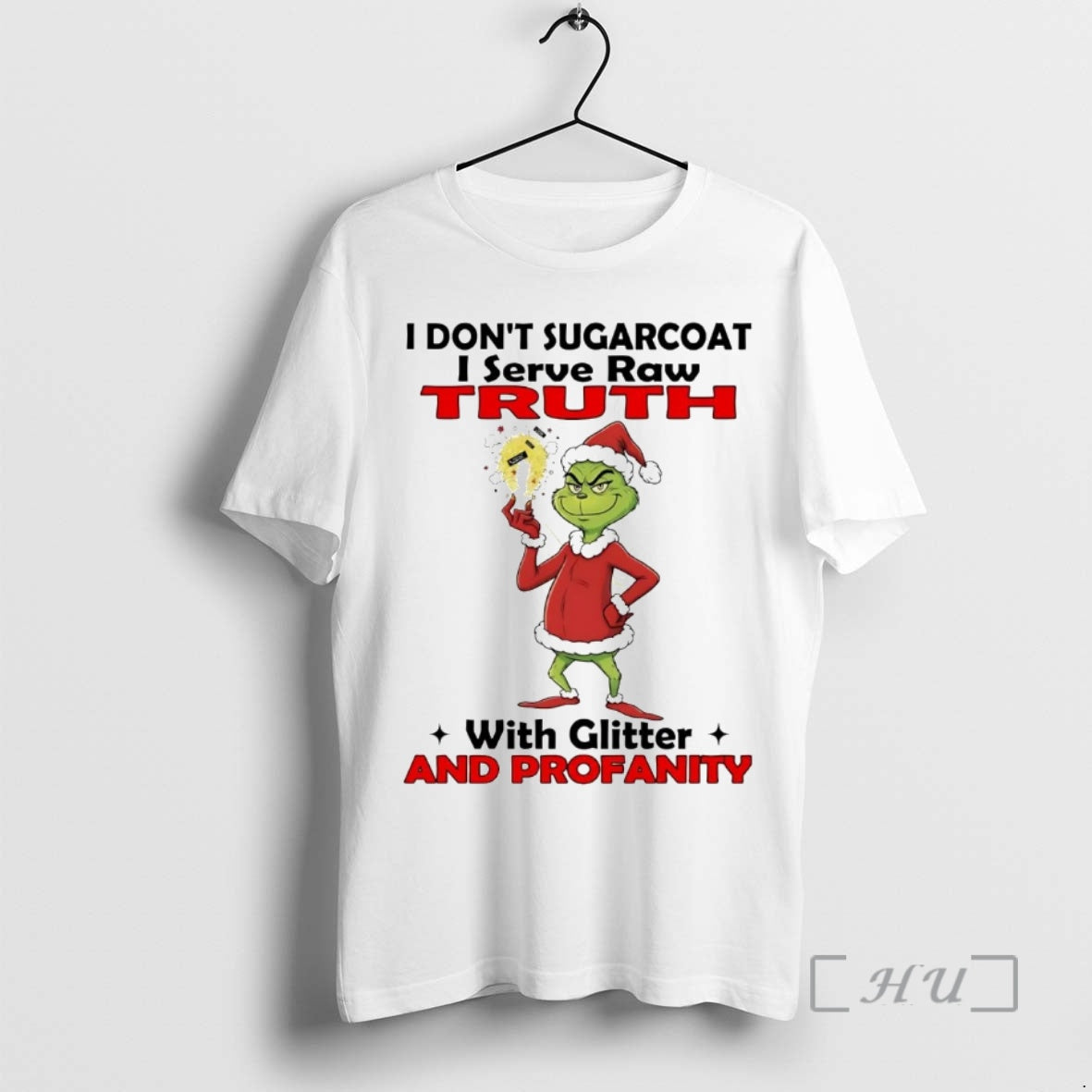 Officials Grinch I Dont Sugarcoat I Serve Raw Ruth With Glitter Christmas Premium T Shirts Hoodie, Sweatshirt
