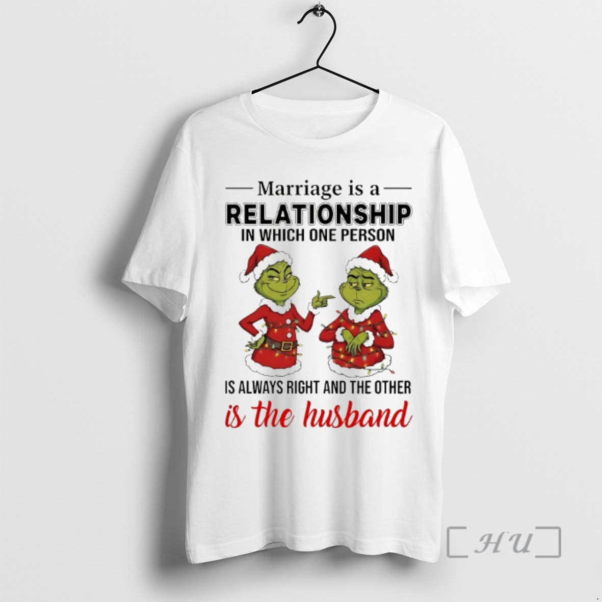 Officials Grinch Marriage Is A Relationship In Which One Person Is Always Right Chirstmas 2025 T-Shirts, Hoodie, Sweatshirt