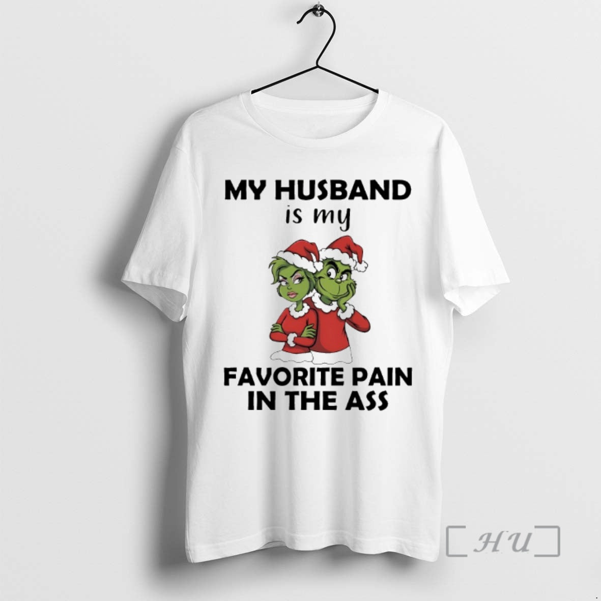 Officials Grinch My Husband Is My Favorite Pain In The Ass Christmas 2025 Premium T-Shirts, Hoodie, Sweatshirt