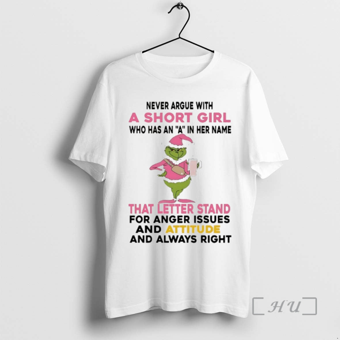Officials Grinch Never Argue With Short Girl Who Has An A In Her Name That T-Shirts, Hoodie, Sweatshirt | WearSparks.com