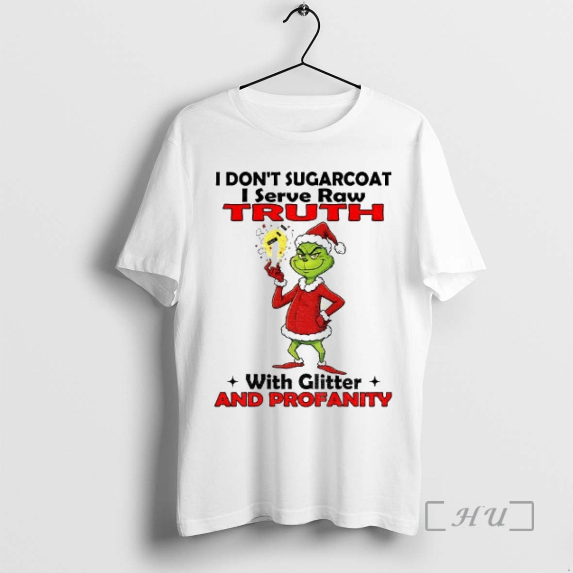 Officials Grinch Santa I Dont Sugarcoat I Serve Raw Truth With Glitter And Profanity Christmas T-Shirts, Hoodie, Sweatshirt