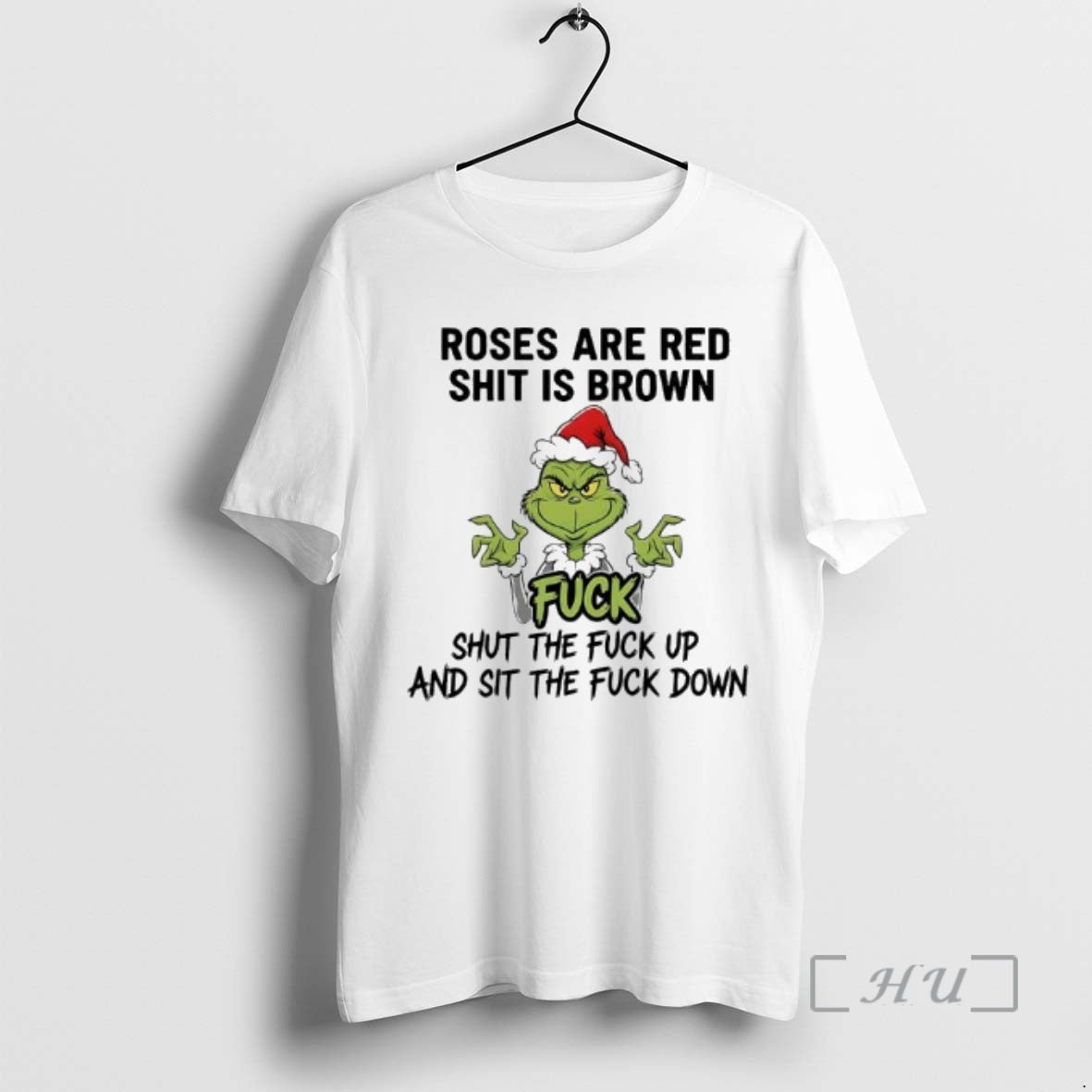 Officials Grinch Santa Roses Are Red Shit Is Brown Fuck Shut The Fuck Up And T-Shirts, Hoodie, Sweatshirt | WearSparks.com