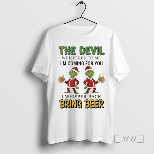 Officials Grinch Santa Suit The Devil Whispered To Me Im Coming For You I Whisper T-Shirts, Hoodie, Sweatshirt