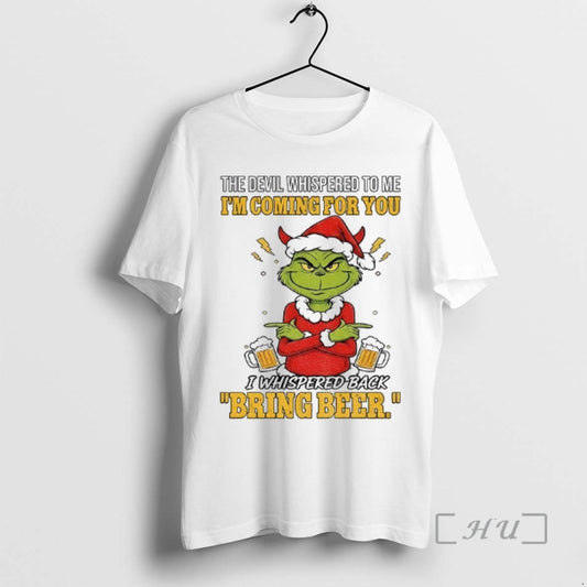 Officials Grinch Santa The Devil Whispered To Me Im Coming For You Merry Christmas Premium T-Shirts, Hoodie, Sweatshirt