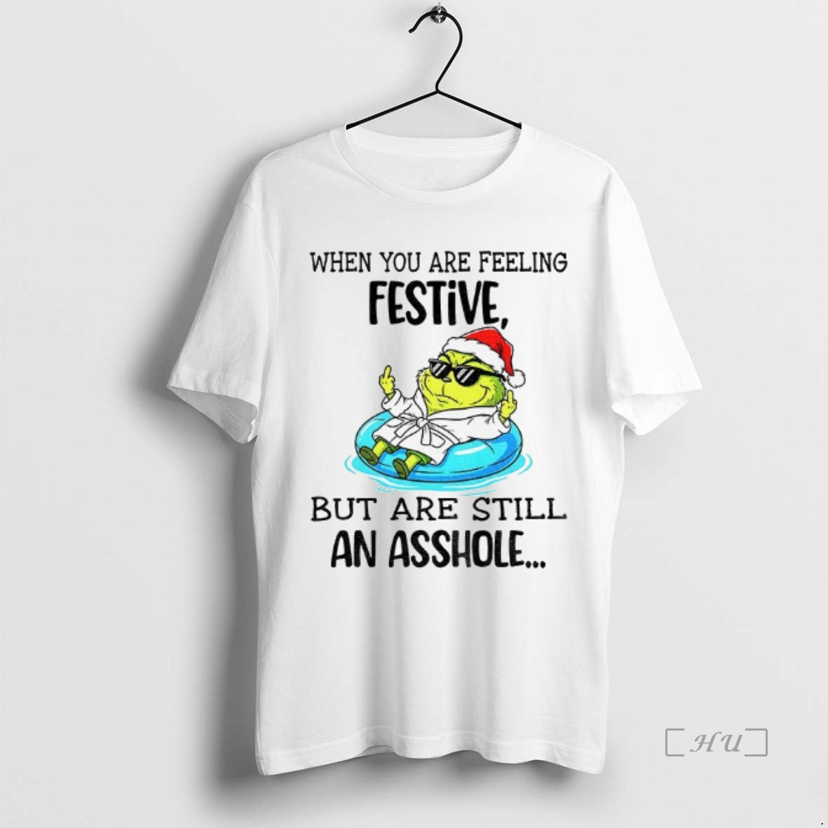 Officials Grinch Santa When You Are Feeling Festive But Are Still An Asshole Merry Christmas T-Shirts, Hoodie, Sweatshirt
