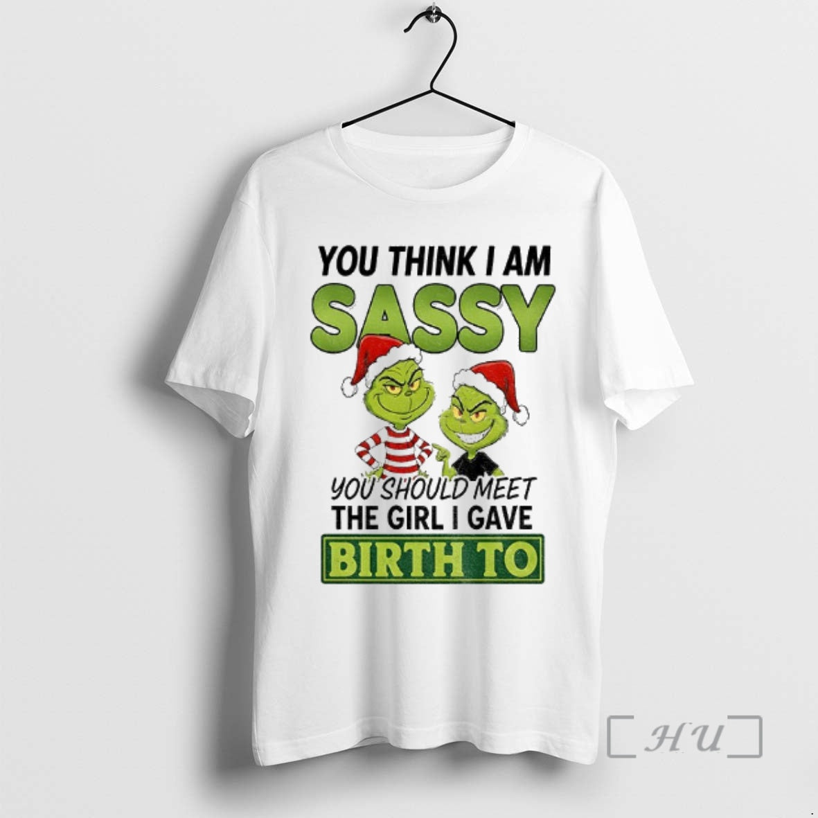 Officials Grinch Santa You Think I Am Sassy You Should Meet The Girl I Gave T-Shirts, Hoodie, Sweatshirt | WearSparks.com
