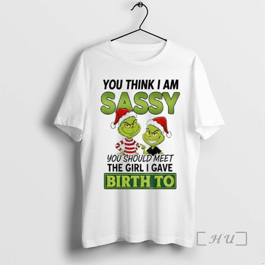 Officials Grinch Santa You Think I Am Sassy You Should Meet The Girl I Gave T-Shirts, Hoodie, Sweatshirt | WearSparks.com