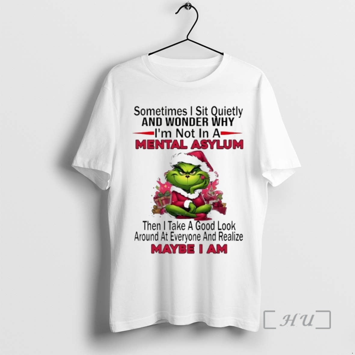 Officials Grinch Sometimes Sit Quietly And Wonder Why Im Not In A Mental Asylum Christmas T-Shirts, Hoodie, Sweatshirt