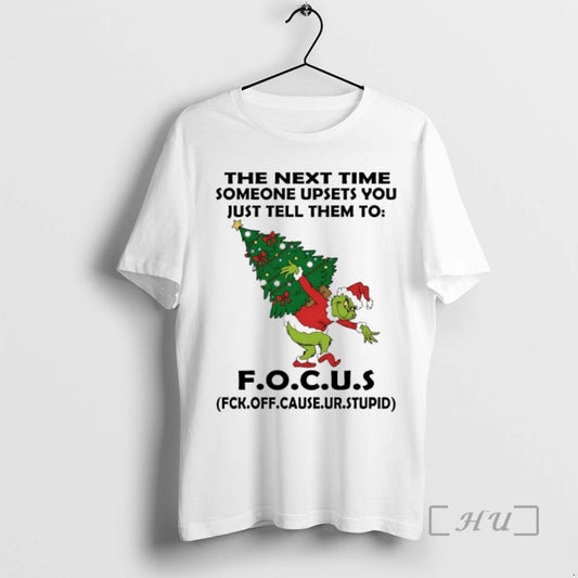 Officials Grinch The Next Time Someone Upsets You Just Tell Them To Christmas 2025 Premium T-Shirts, Hoodie, Sweatshirt