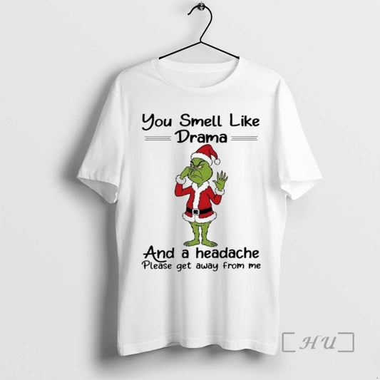 Officials Grinch You Smell Like And A Headache Please Get Away From Me Chirstmas 2025 T-Shirts, Hoodie, Sweatshirt