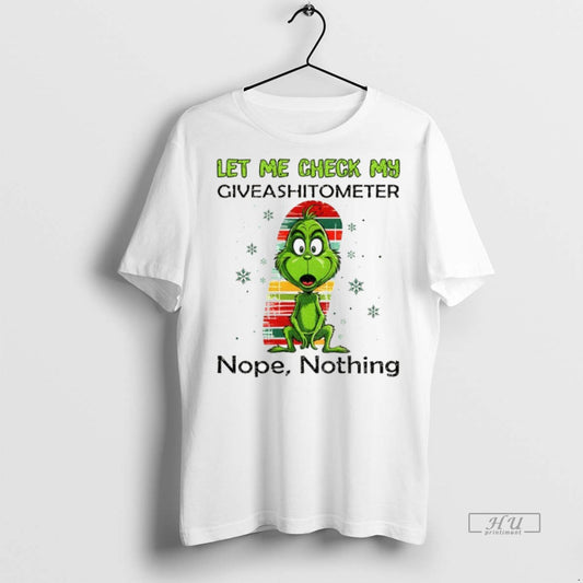 Officials Grinch Let Me Check My Giveshitometer Nope Nothing Xmas T Shirt Sweater