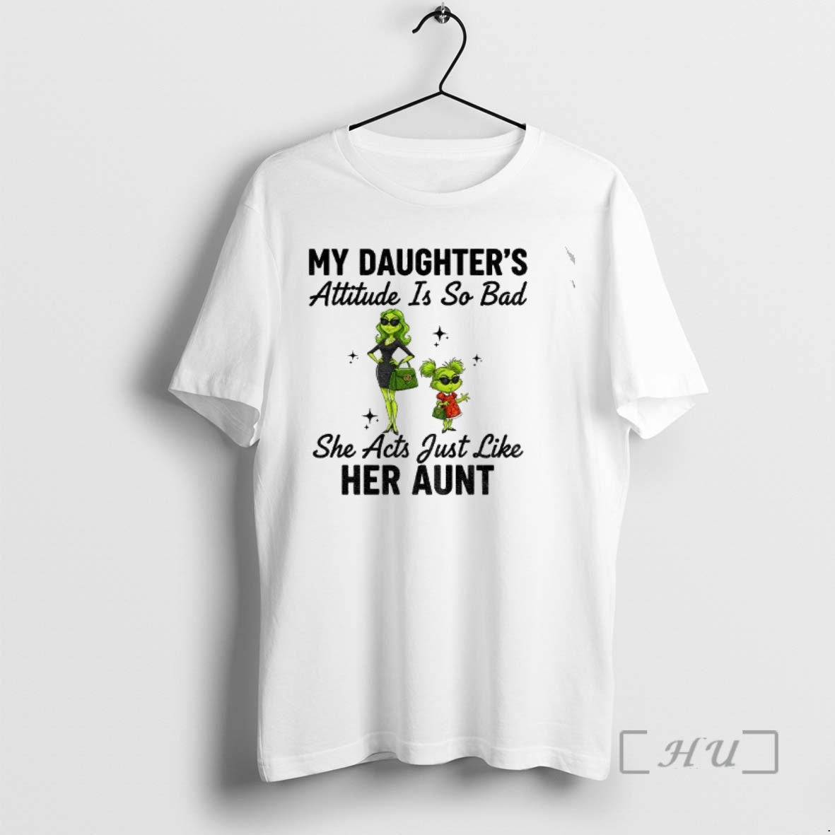 Officials Grinch My Daughters Attitude Is So Bad She Acts Just Like Her Aunt Christmas T-Shirts, Hoodie, Sweatshirt