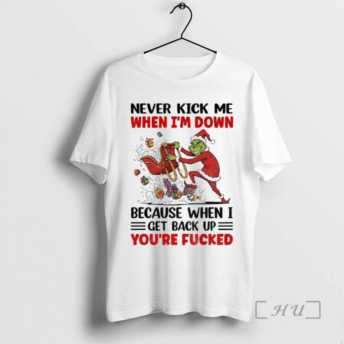 Officials Grinch Never Kick Me When Im Down Because When I Get Back Up Christmas T-Shirts, Hoodie, Sweatshirt