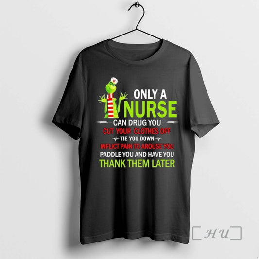 Officials Grinch Only A Nurse Can Drug You Cut Your Clothes Off Tie You Down T-Shirts, Hoodie, Sweatshirt | WearSparks.com
